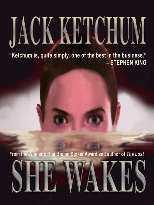 Title details for She Wakes by Jack Ketchum - Wait list